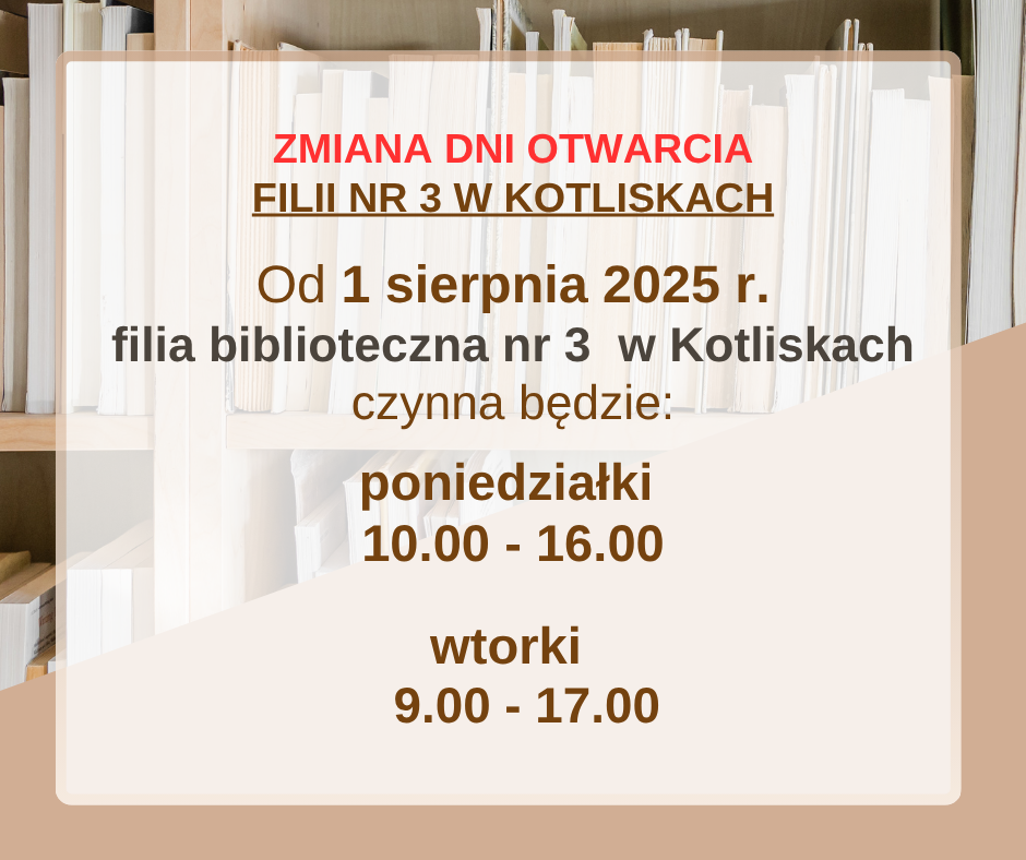 zmiana dni otwarcia filii bibliotecznej nr 3 w Kotliskach