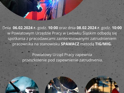 Spotkania z pracodawcami zainteresowanymi zatrudnieniem pracownika na stanowisku SPAWACZ metodą TIG / MIG