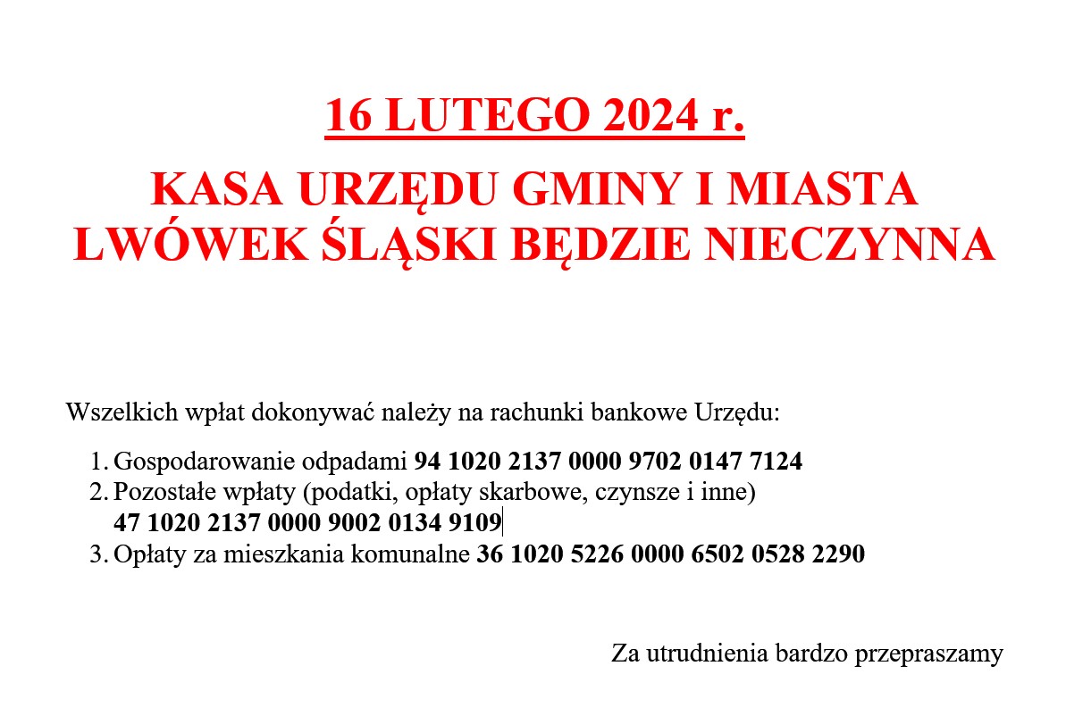 16 LUTEGO 2024 r.KASA URZĘDU GMINY I MIASTA LWÓWEK ŚLĄSKI BĘDZIE NIECZYNNA 