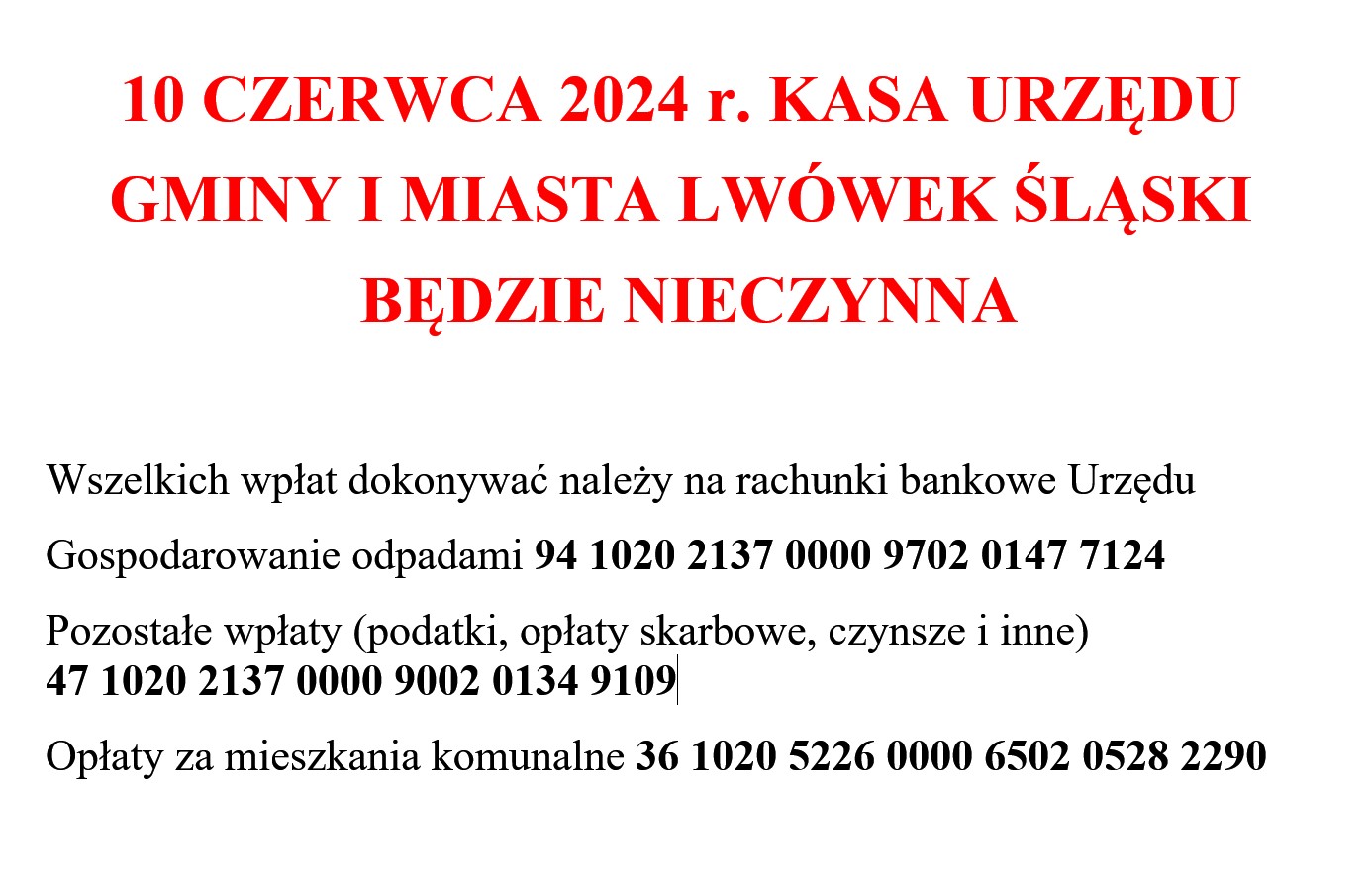 10 CZERWCA 2024 r. KASA URZĘDU GMINY I MIASTA LWÓWEK ŚLĄSKI BĘDZIE NIECZYNNA