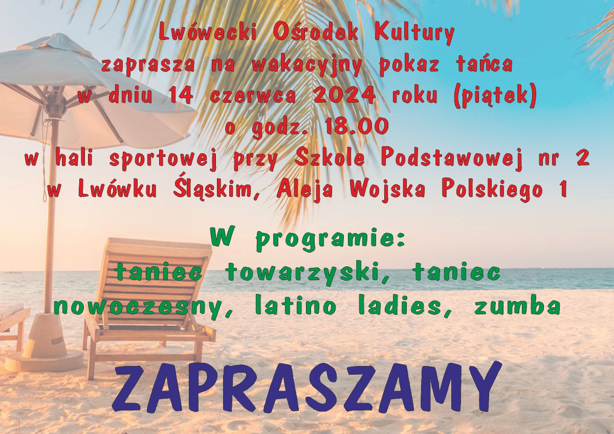 14 CZERWCA ZAPRASZAMY NA WAKACYJNY POKAZ TAŃCA