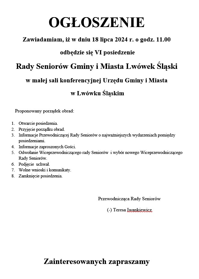 18 lipca 2024 r. o godz. 11.00
 odbędzie się VI posiedzenie
Rady Seniorów Gminy i Miasta Lwówek Śląski
