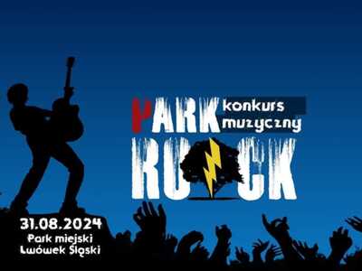 I EDYCJA KONKURSU "PARK ROCK" W LWÓWKU ŚL.