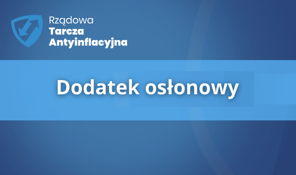 Dodatek osłonowy - ważne terminy