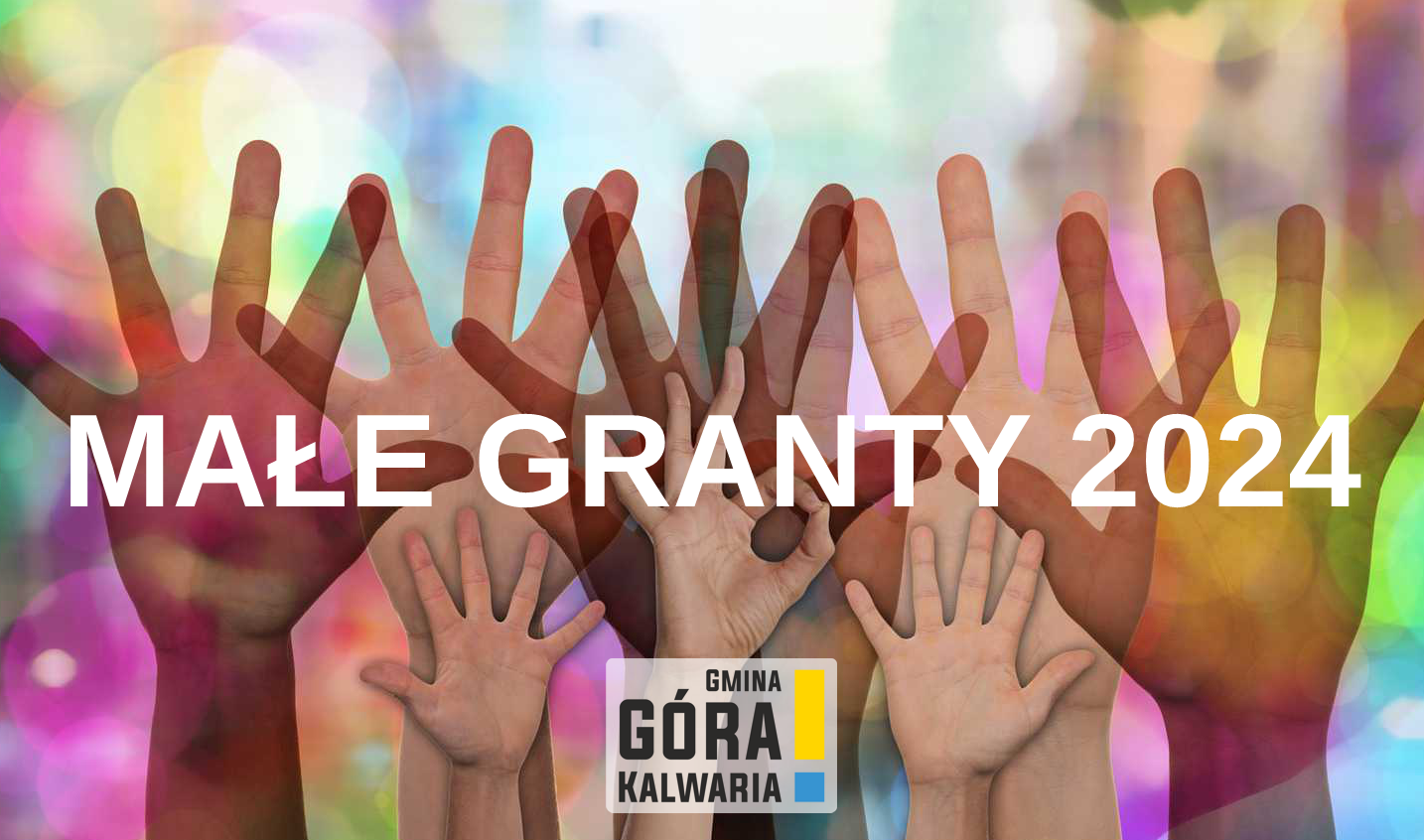 Małe granty 2024 - co warto wiedzieć?