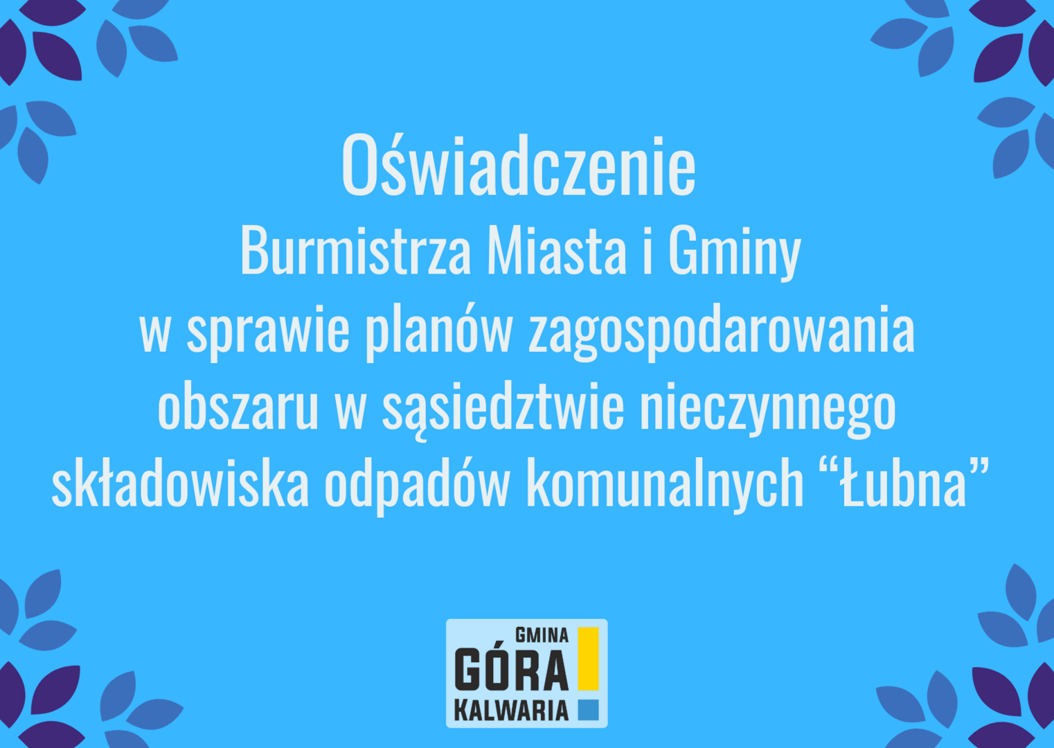 Burmistrz: W mijającej kadencji nie było i nie ma planów lokalizacji zakładu utylizacji odpadów w Łubnej