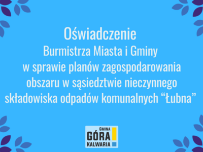 Burmistrz: W mijającej kadencji nie było i nie ma planów lokalizacji zakładu utylizacji odpadów w Łubnej