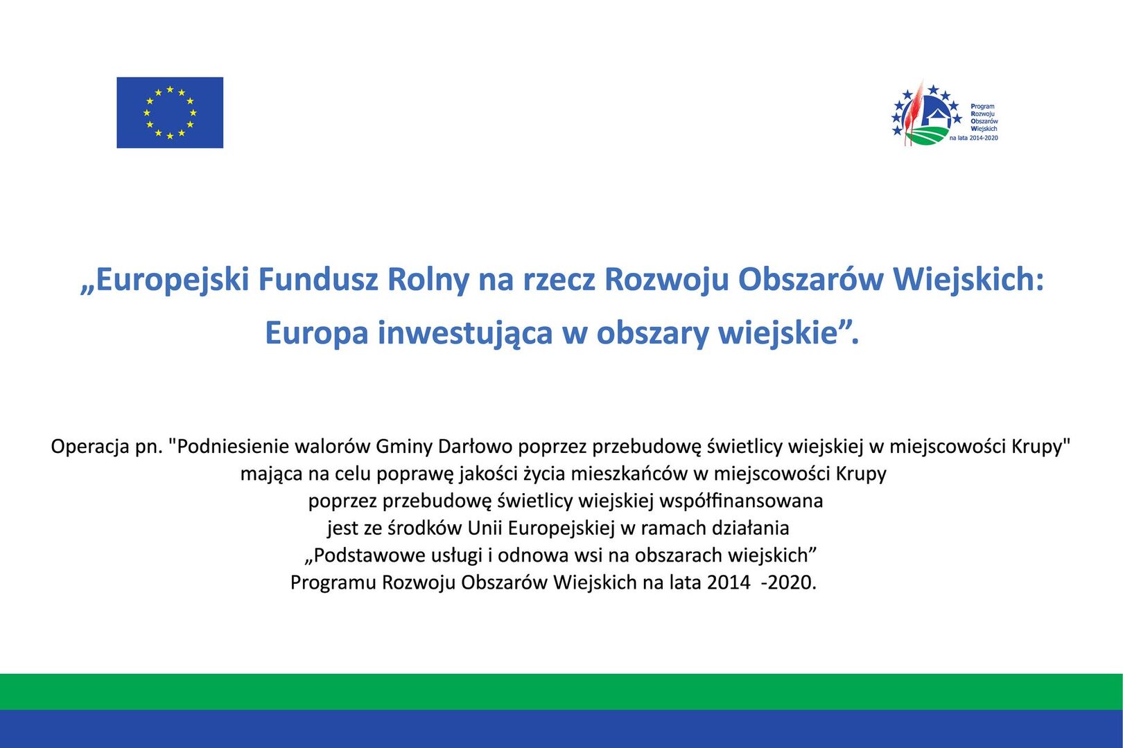 Tablica - Europejski Fundusz Rolny na rzecz Rozwoju Obszarów Wiejskich: Europa inwestująca w obszary wiejskie