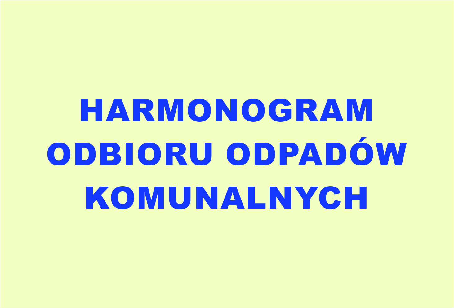Harmonogram odbioru odpadów komunalnych segregowanych i zmieszanych z terenu Gminy Darłowo - w okresie 1 października 2024 - 31 maja 2025