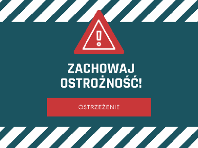 Grafika ostrzegawcza z napisem „Zachowaj ostrożność!” i czerwonym trójkątem z wykrzyknikiem. Poniżej czerwony przycisk z napisem „Ostrzeżenie”.