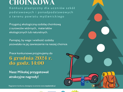 Turkusowy plakat zachęcający uczniów powiatu myślenickiego do udziału w konkursie "Eko ozdoba choinkowa" z informacjami, choinką i logotypami.