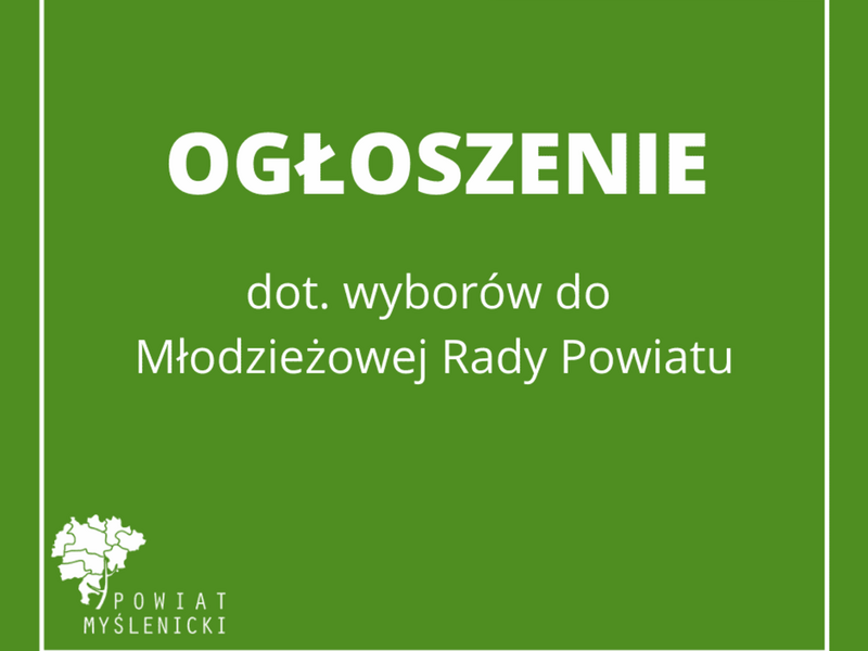 Zielona grafika ogłaszająca wybory do Młodzieżowej Rady Powiatu