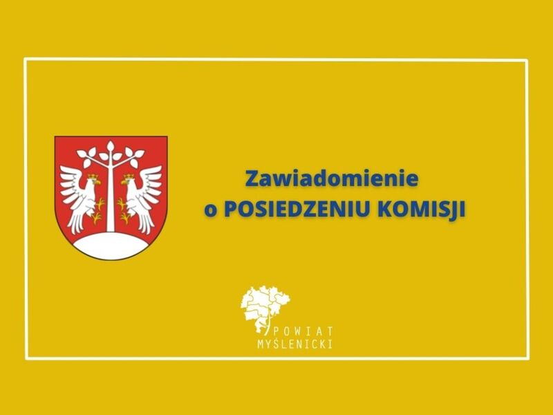 Żółty plakat informujący o Posiedzeniu Komisji