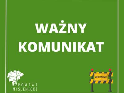 Zielona grafika z napisem „Ważny komunikat”, logo Powiatu Myślenickiego i ikoną ostrzegawczą „Warning”.