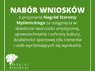 Grafika informująca o naborze wniosków o przyznanie Nagród Starosty Myślenickiego za osiągnięcia w kulturze i sporcie. Zielone tło, logo powiatu.