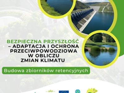 Plakat o budowie zbiorników retencyjnych w ramach ochrony przeciwpowodziowej, z ilustracjami zbiorników i logotypami organizatorów.