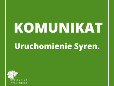 Grafika z zielonym tłem, z treścią: Komunikat Uruchomienie Syren.