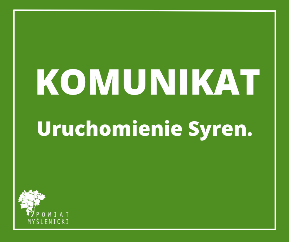 Grafika z zielonym tłem, z treścią: Komunikat Uruchomienie Syren.