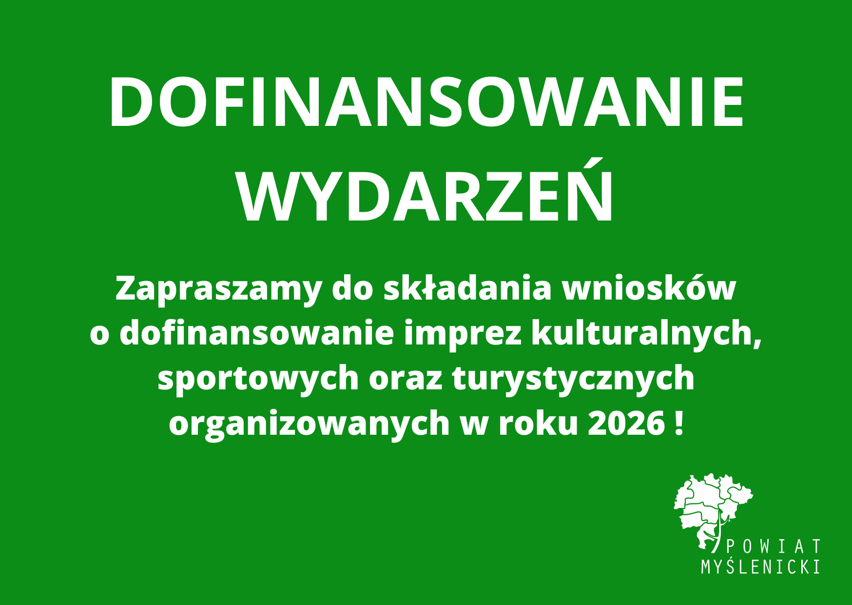 Na zielonym tle logo powiatu oraz hasło Dofinansowanie Wydarzeń organizowanych w 2026r. 