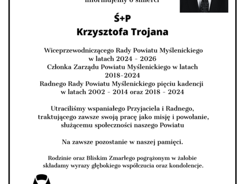Czarno-biała klepsydra żałobna z portretem Ś.P. Krzysztofa Trojana oraz informacją o jego śmierci i pełnionych funkcjach samorządowych.
