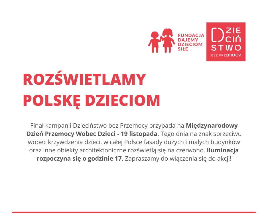 Plakat kampanii „Rozświetlamy Polskę Dzieciom” Fundacji Dajemy Dzieciom Siłę, związany z Międzynarodowym Dniem Przemocy Wobec Dzieci – 19 listopada.