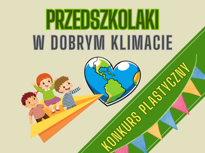 Plakat na jasnym tle z kulą ziemską, sercem, drzewami i dziećmi, promujący konkurs plastyczny Przedszkolaki w dobrym klimacie