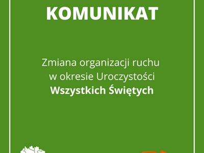 Zielony plakat z komunikatem o czasowej zmianie organizacji ruchu w okresie Wszystkich Świętych