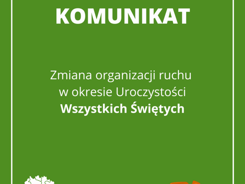 Zielony plakat z komunikatem o czasowej zmianie organizacji ruchu w okresie Wszystkich Świętych