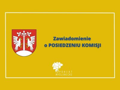 Żółty plakat informujący o Posiedzeniu Komisji
