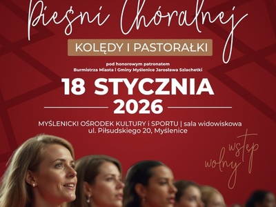 XXXI Festiwalu Pieśni Chóralnej "Kolędy i Pastorałki"