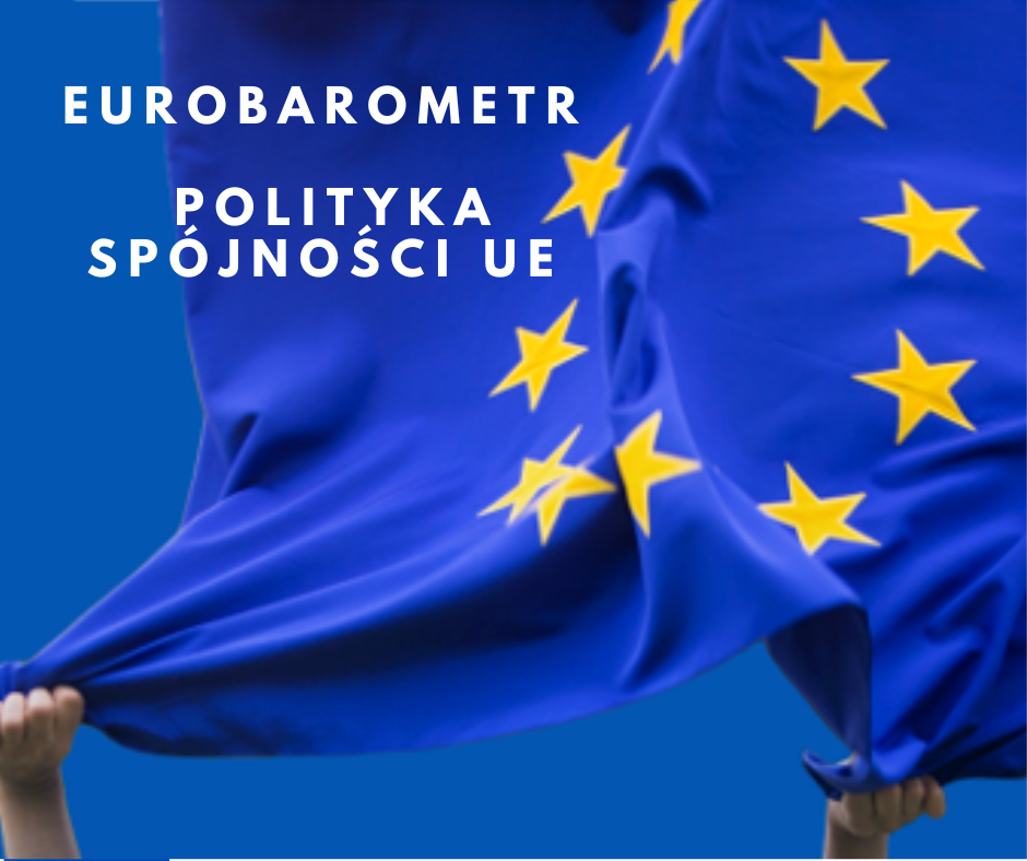 Badanie Eurobarometru: Polityka Spójności