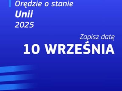 SOTEU 2025 to więcej niż przemówienie – to plan działań dla całej Unii Europejskiej