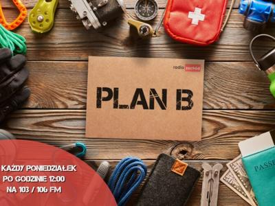 Plan B - Z Poradnika bezpieczeństwa