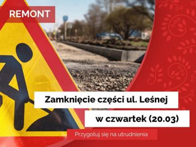 Zamknięcie ul. Leśnej w Złejwsi Małej 20.03