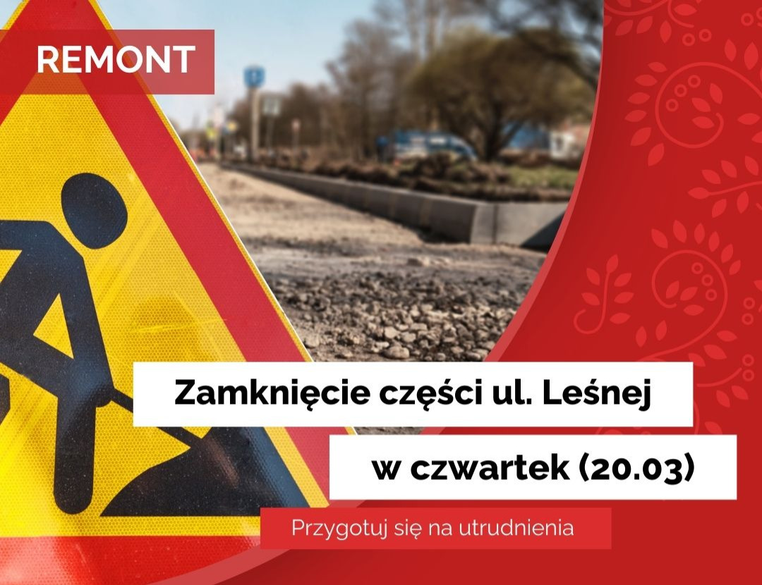 Zamknięcie ul. Leśnej w Złejwsi Małej 20.03