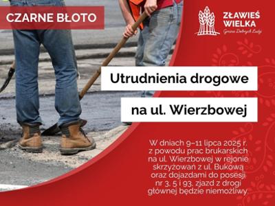 Prace brukarsie przy ul. WIerzbowej w dniach 9-11 lipca