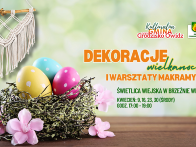 Dekoracje wielkanocne i warsztaty makramy w Brzeźnie Wielkim.
