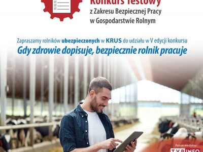 V Ogólnopolski Konkurs Testowy z Zakresu Bezpiecznej Pracy w Gospodarstwie Rolnym „Gdy zdrowie dopisuje, bezpiecznie rolnik pracuje”