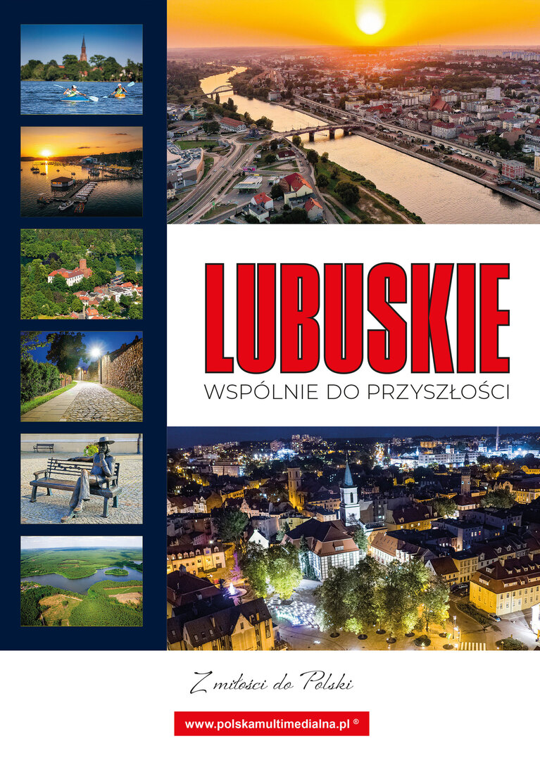 Multimedialna prezentacja pt. "LUBUSKIE.WSPÓLNIE DO PRZYSZŁOŚCI"