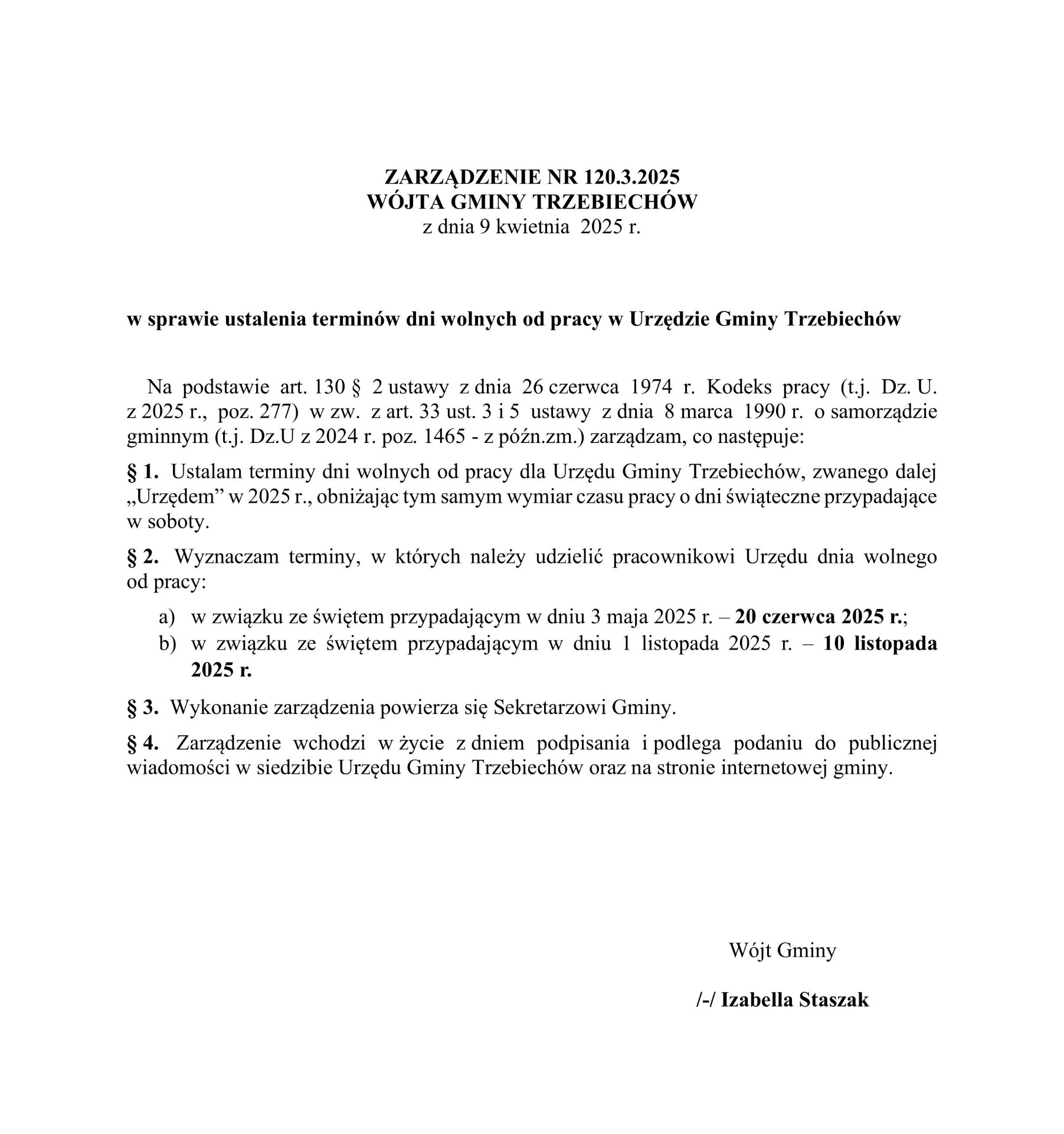 ZARZĄDZENIE NR 120.3.2025 WÓJTA GMINY TRZEBIECHÓW z dnia 9 kwietnia  2025 r. w sprawie ustalenia terminów dni wolnych od pracy w Urzędzie Gminy Trzebiechów 