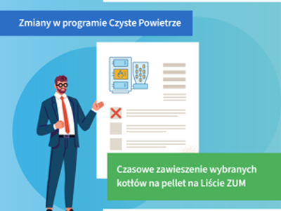 Czasowe zawieszenie wybranych kotłów na pellet na Liście ZUM