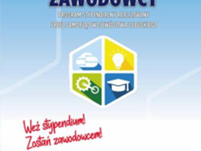 Ogłoszenie dotyczące terminu naboru Wniosków o przyznanie stypendium w ramach projektu Lubuscy Zawodowcy - Program Stypendialny (edycja na rok szkolny 2025/2026)