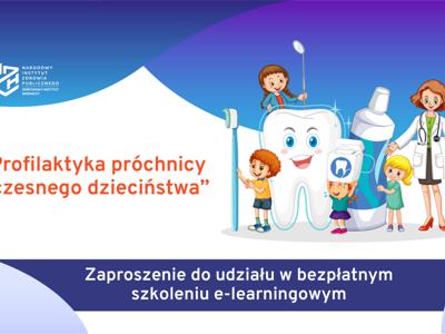 Zaproszenie do udziału w bezpłatnym szkoleniu e-learningowym pt. “Profilaktyka próchnicy wczesnego dzieciństwa”