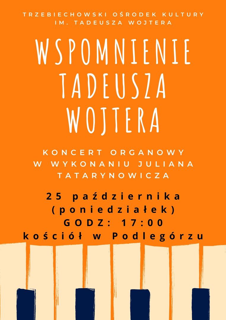 Wspomnienie Tadeusza Wojtera - koncert organowy w wykonaniu Juliana Tatarynowicza