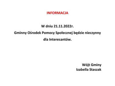 W dniu 21.11.2022r. GOPS nieczynny