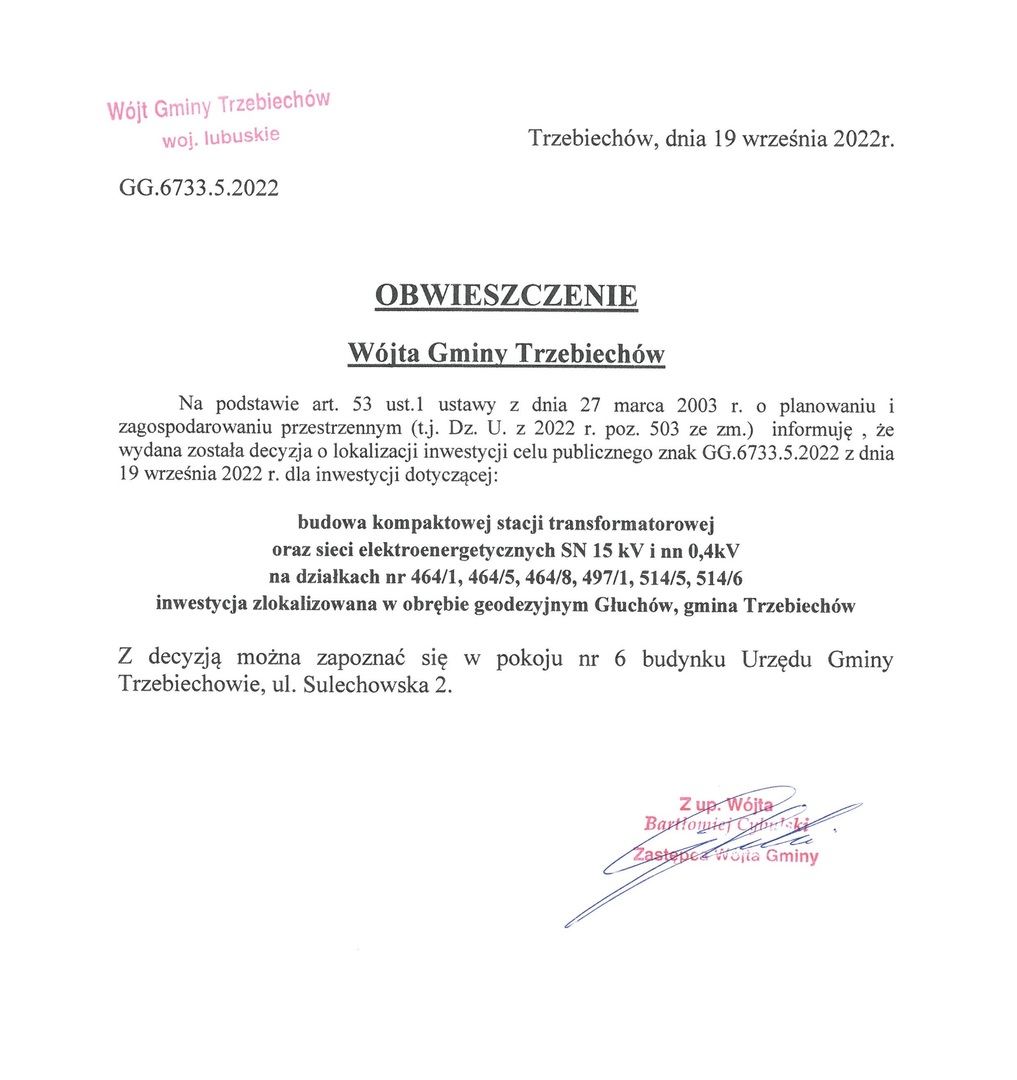 Obwieszczenie GG.6733.5.2022. Budowa kompaktowej stacji transformatorowej oraz sieci elektroenergetycznych SN 15 kV i nn 0,4kV na działkach nr 464/1, 464/5, 464/8, 497/1, 514/5, 514/6
