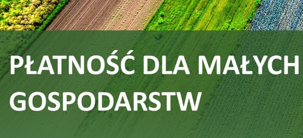 
Płatności dla małych gospodarstw
