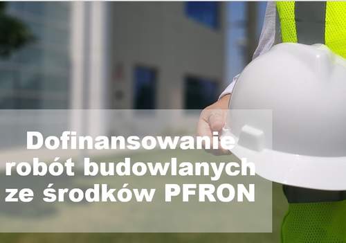 Nabór wniosków o dofinansowanie robót budowlanych w obiektach służących rehabilitacji, w związku z potrzebami osób niepełnosprawnych