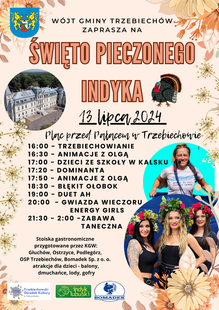 Wójt Gminy zaprasza na Święto Pieczonego Indyka, które odbędzie się 13 lipca 2024 roku przed pałacem w Trzebiechowie od godziny 16:00