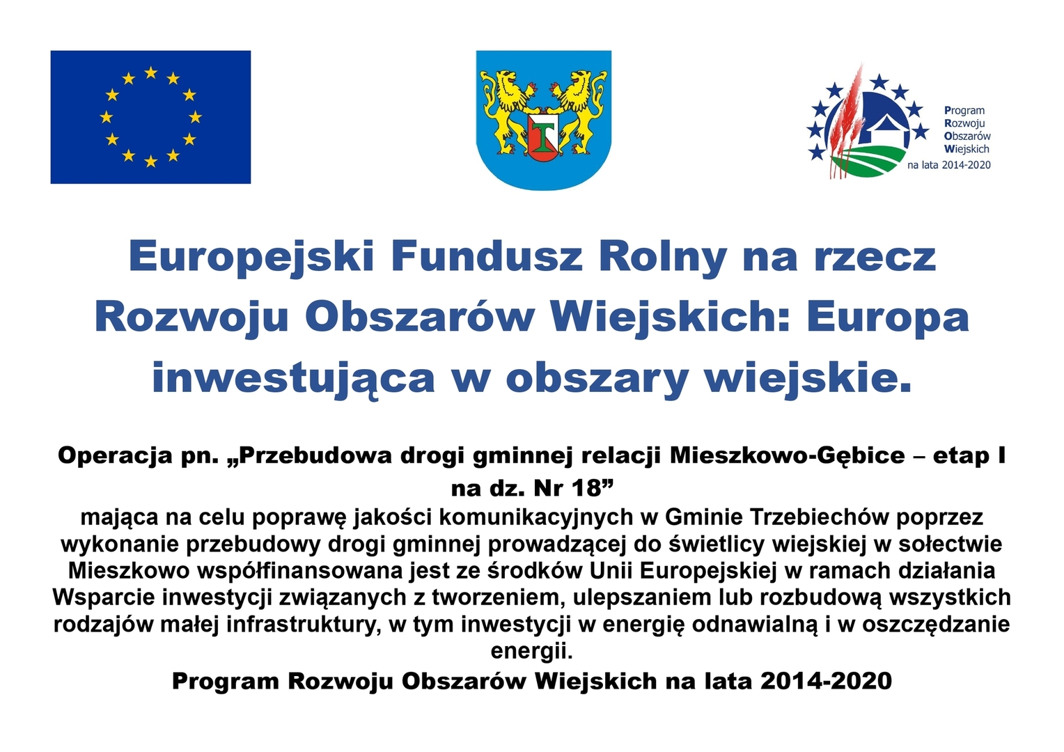 Przebudowa drogi gminnej relacji Mieszkowo-Gębice – etap I na dz. Nr 18